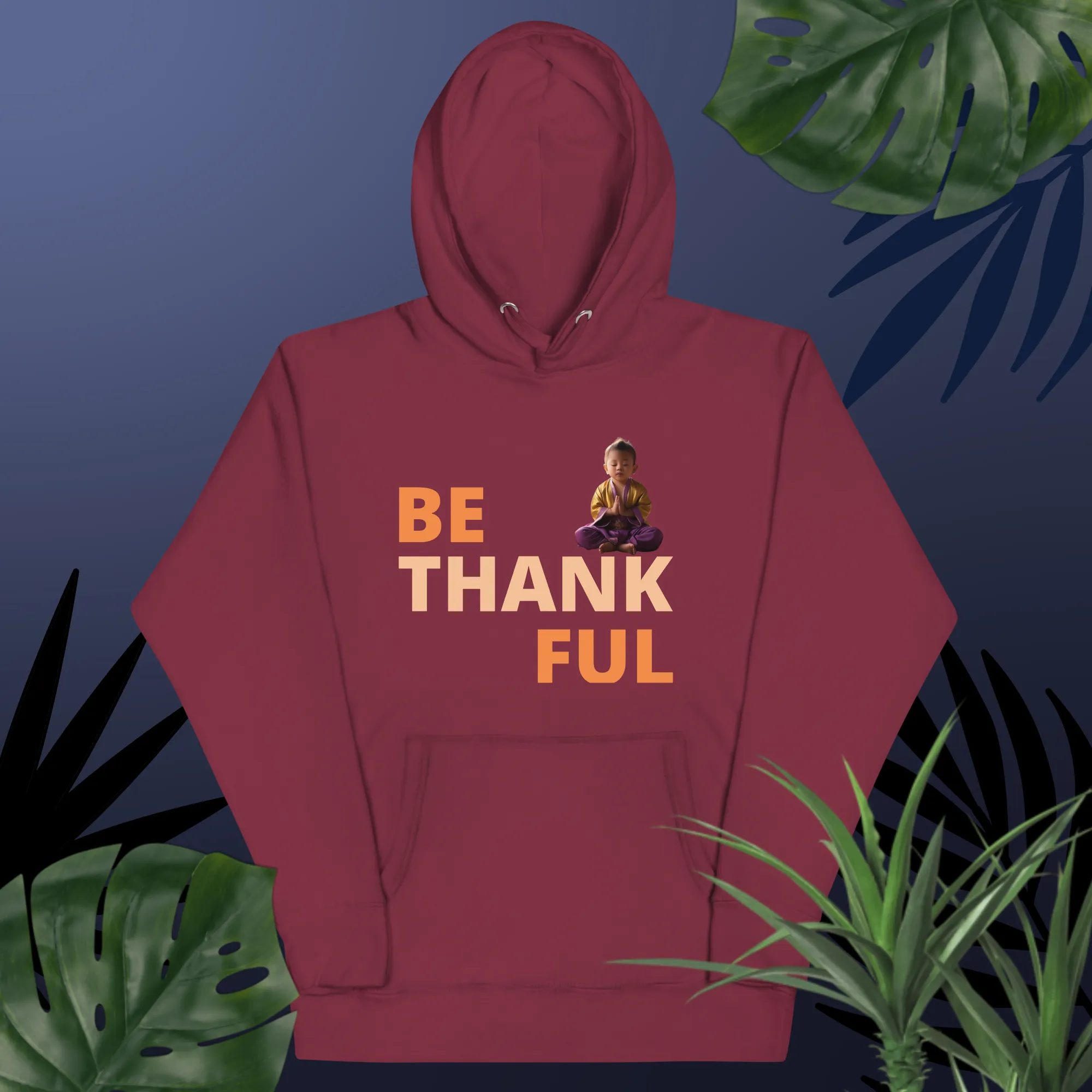 Baby Buddha BE THANKFUL Unisex Hoodie