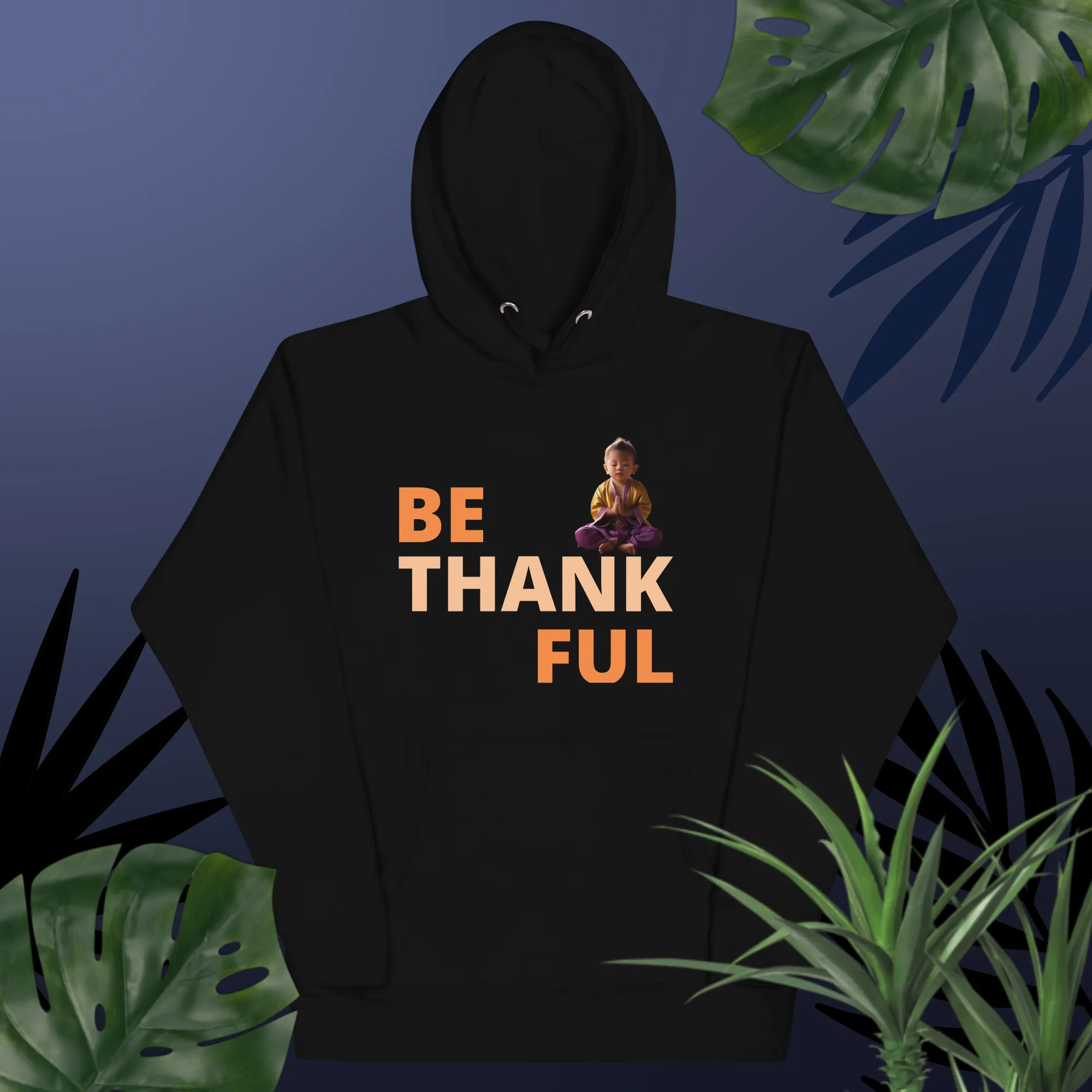 Baby Buddha BE THANKFUL Unisex Hoodie