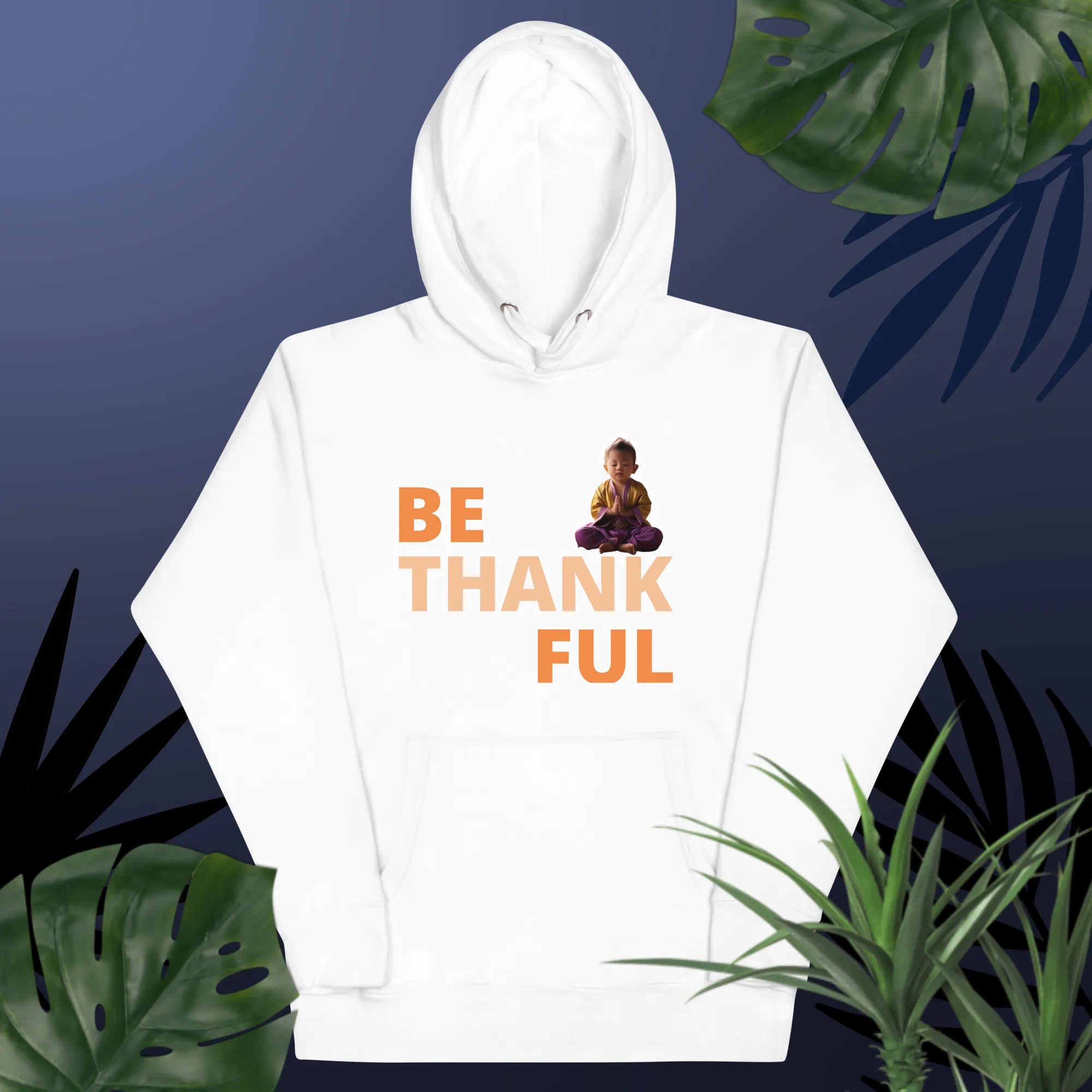 Baby Buddha BE THANKFUL Unisex Hoodie