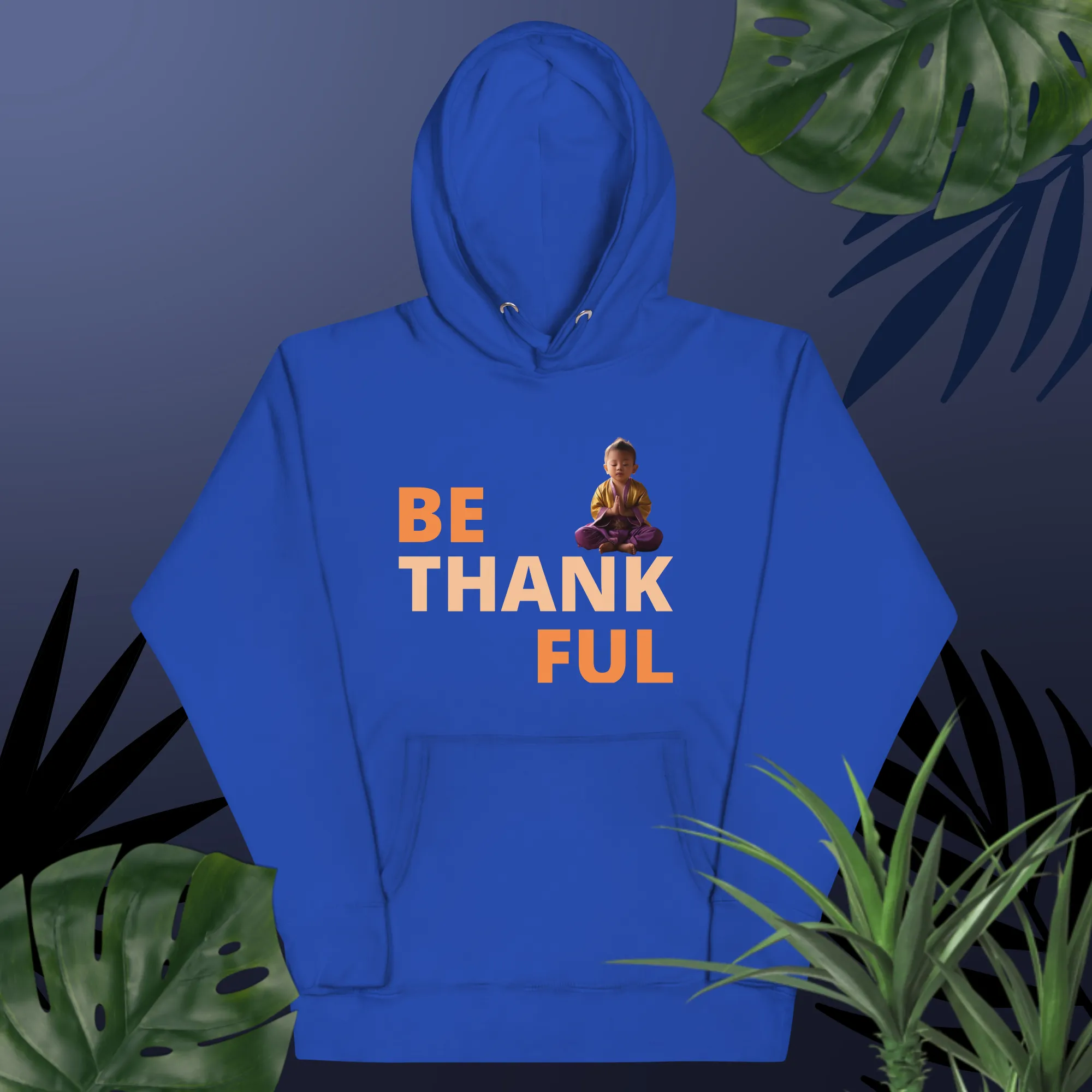 Baby Buddha BE THANKFUL Unisex Hoodie