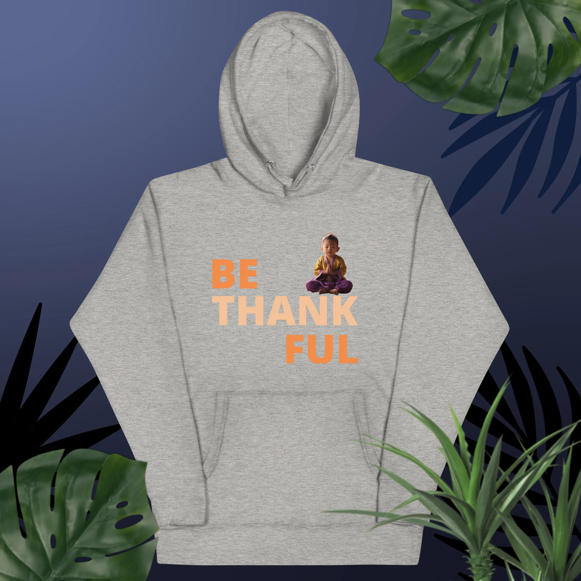 Baby Buddha BE THANKFUL Unisex Hoodie