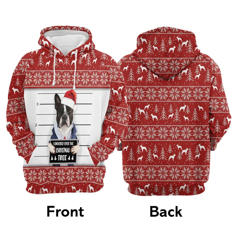 Boston Terrier I Knocked Over The Christmas Tree All Over Print 3D Hoodie For Men And Women, Best Gift For Dog lovers, Best Outfit Christmas